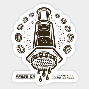 Aeropress Coffee: To Caffeinity... and Beyond! Sticker